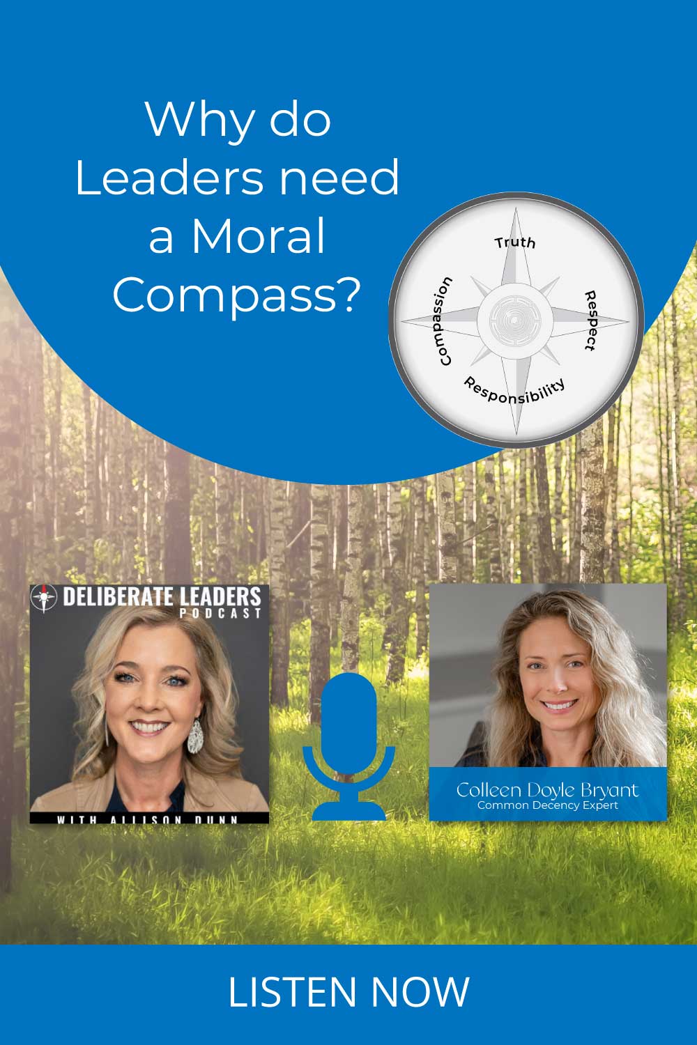 Why Leaders need a Moral Compass and values at work- Colleen Doyle Bryant and Allison Dunn on The Deliberate Leaders Podcast