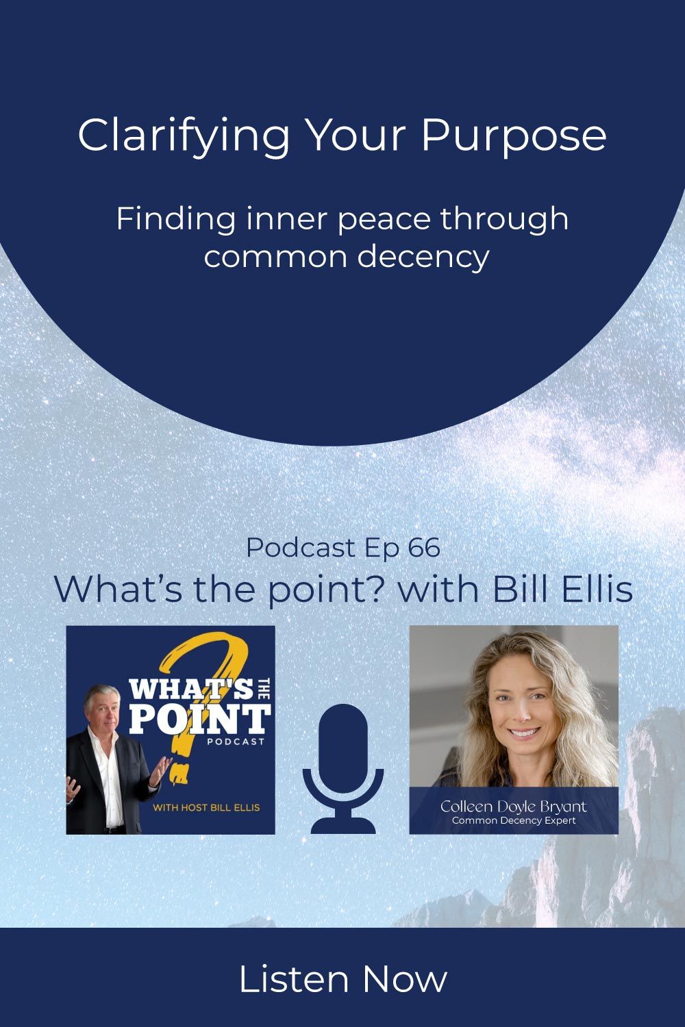 Finding purpose through common decency- Colleen Doyle Bryant and Bill Ellis on the What's the Point Podcast