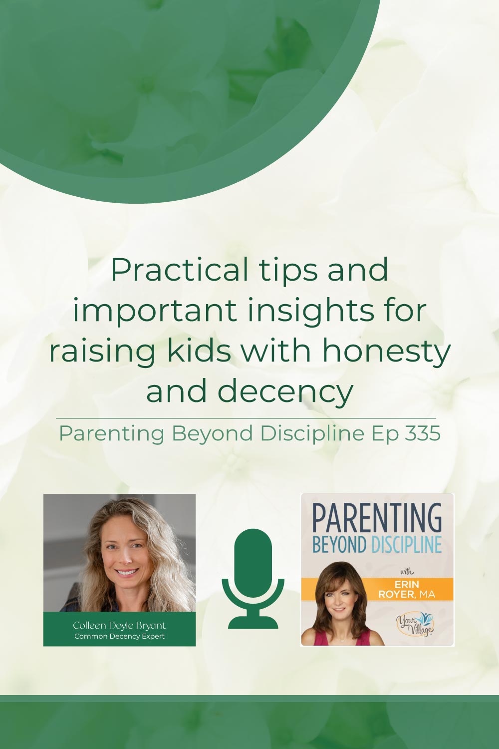 Tips for raising kids and teens with honesty and decency - on Parenting Beyond Discipline Podcast