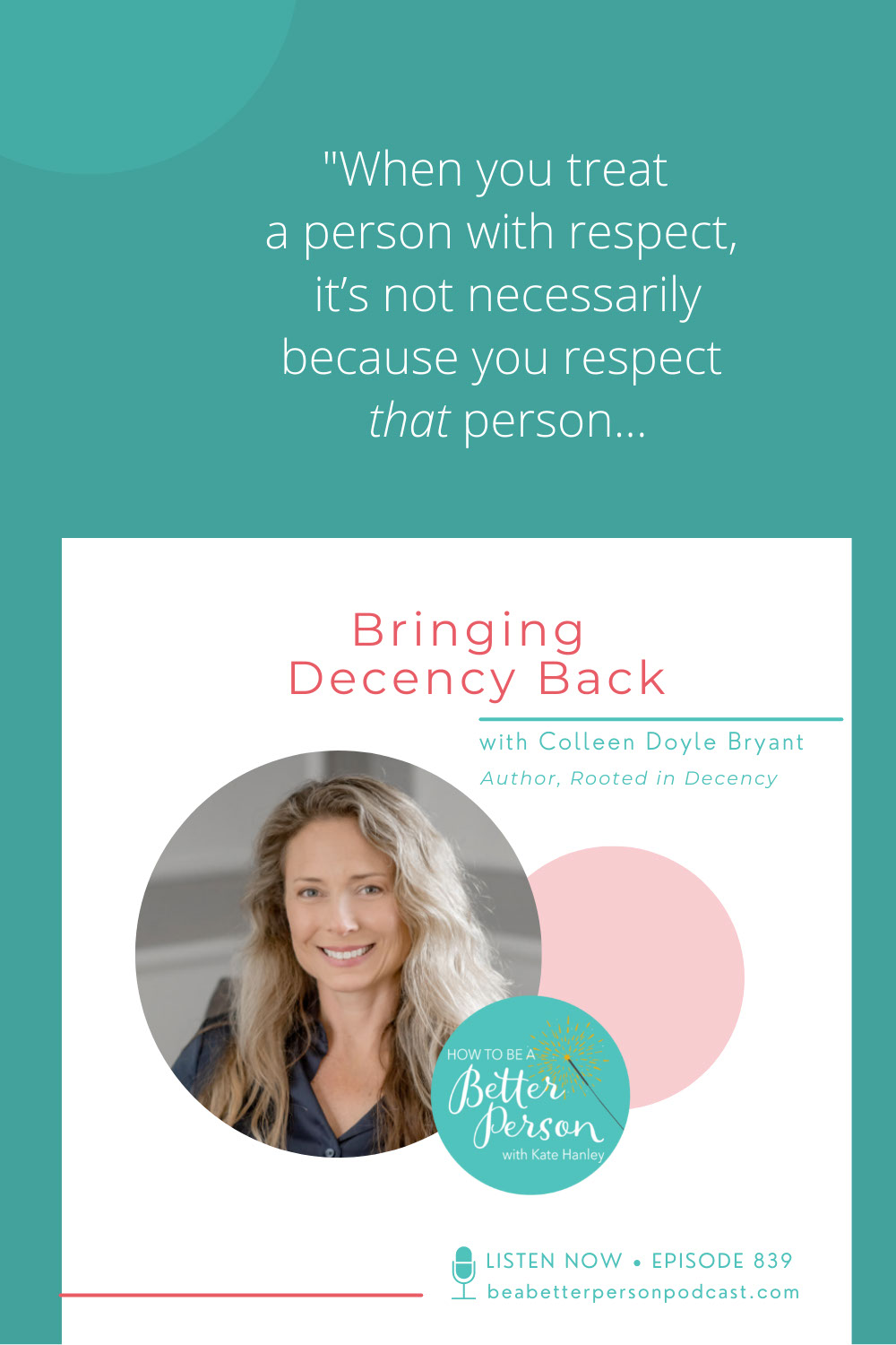 Why is respect important- author Colleen Doyle Bryant talks about respect on the podcast How to Be a Better Person