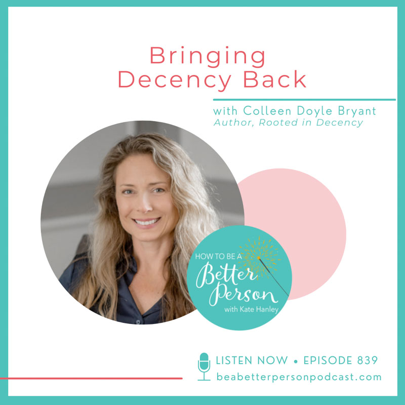 Author Colleen Doyle Bryant talks about the importance of respect on How to Be a Better Person Podcast 