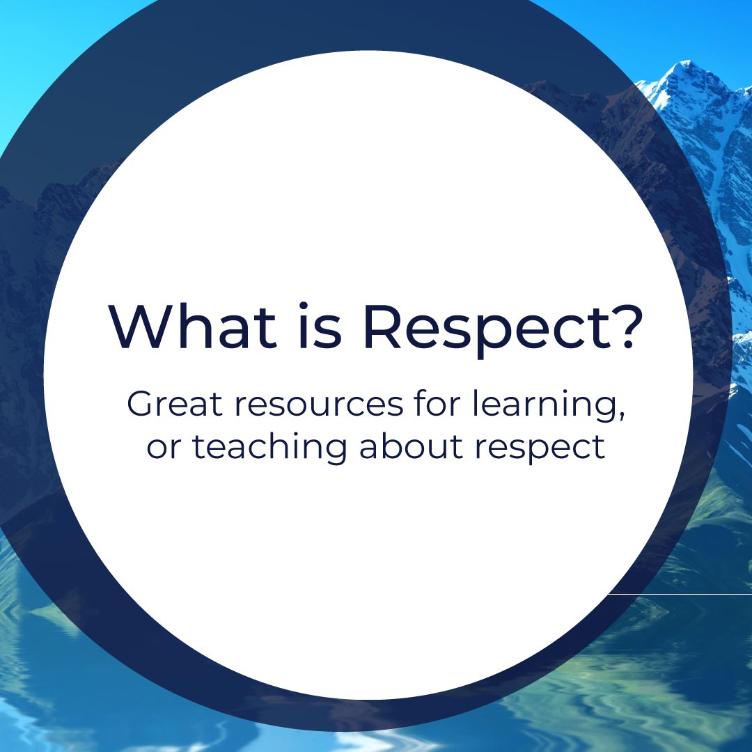 Resources for learning and teaching about respect
