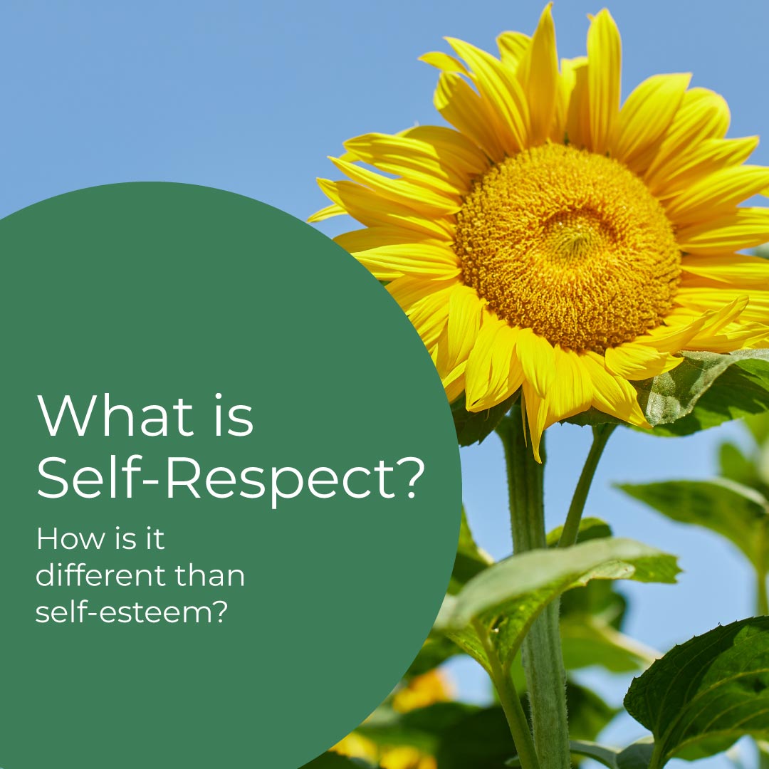 What is self-respect and how is it different than self-esteem