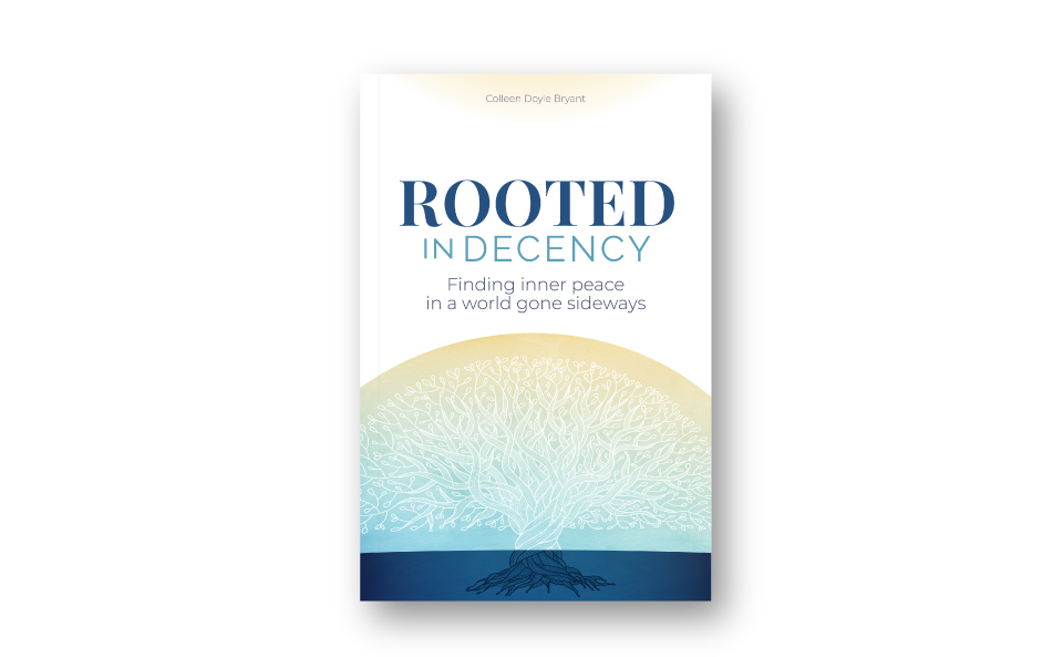 Rooted in Decency Book
